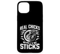 Real Chicks Drive Sticks Manual Car Woman Driver |- Custodia per iPhone 15 Plus