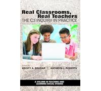 Real Classrooms, Real Teachers: The C3 Inquiry in Practice
