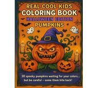 Real Cool Kids Coloring Book: Halloween Edition - Pumpkins: 30 spooky pumpkins waiting for your colors!