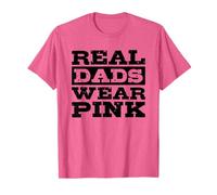 Real Dads Wear Pink Maglietta