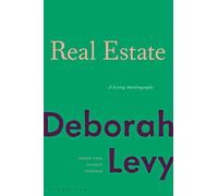 Real Estate: A Living Autobiography - Hardback NUOVO Levy, Deborah 24/08/2021