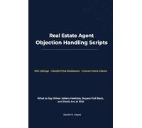 Real Estate Agent Objection Handling Scripts: What to Say When Sellers Hesitate, Buyers Pull Back, and Deals Are at Risk