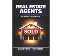Real Estate Agents Word Search book: Large Print Puzzle Collection with 100 Puzzles and 2000 Unique Words on Real Estate Contracts, Property Valuation, and Lead Generation