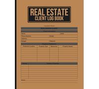 Real Estate Client Log Book: Track Client Details, Property Viewings, Offers, Sales & Commissions | A Practical Organizer for Real Estate Agents & ... Efficiently | 8.5" x 11" Inches, 110 pages