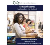 Real Estate Exam Prep Workbook: Companion Book to the Massachusetts Real Estate Exam Prep Study Guide (The Cambridge Real Estate Collaborative Real Estate Course Study Material)