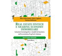 Real Estate fintech e sharing economy immobiliare. Soluzioni tecnologiche e modelli di business nell'ecosistema PropTech italiano
