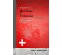 Real Estate in Switzerland: Handbook for foreign investors and buyers