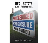 Real Estate Is Not For Everyone