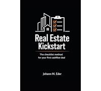 Real Estate Kickstart: The checklist method for your first cashflow deal