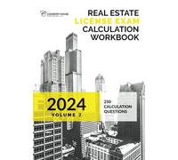 Real Estate License Exam Calculation Workbook: Volume 2 (2024 Edition)