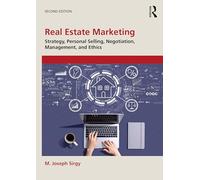Real Estate Marketing: Strategy, Personal Selling, Negotiation, Management, and Ethics