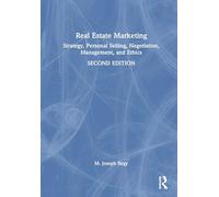 Real Estate Marketing: Strategy, Personal Selling, Negotiation, Management, and Ethics