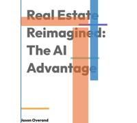Real Estate Reimagined: The AI Advantage