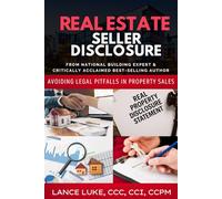 Real Estate Seller Disclosure: Avoiding Legal Pitfalls in Property Sales