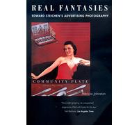 Real Fantasies: Edward Steichen's Advertising Photography