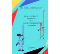 REAL FLEXIBILITY NEW YORK N-7 MAJOR PENTATONIC TROMBONE: LONDON