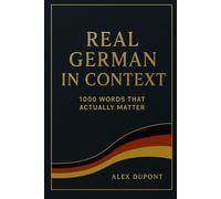Real German in Context - 1000 Words That Actually Matter: 2