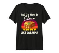 Real G's Move in Silence Come Lasagna Humor Citazione Maglietta Premium