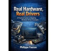 Real Hardware, Real Drivers: A Practical Guide to Adapting Windows Driver Examples