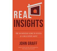 Real Insights: The No-Nonsense Guide to Success as a Real Estate Agent