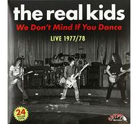 Real Kids - We Don T Mind If You Dance