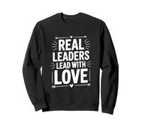 Real Leaders Lead with Love Inspirational Citazione Felpa