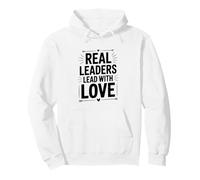 Real Leaders Lead with Love Inspirational Citazione Felpa con Cappuccio