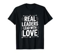 Real Leaders Lead with Love Inspirational Citazione Maglietta