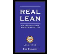 Real Lean: Strategies for Lean Management Success (Volume Five)
