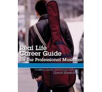 Real Life Career Guide for the Professional Musici: Berklee Workshop Series