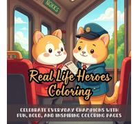 Real Life Heroes Coloring: Cute coloring book for kids, coloring book for adults, kawaii coloring book, Coloring Book for Adults and Kids, Bold and Easy