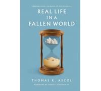 Real Life in a Fallen World: Lessons from the Book of Ecclesiastes