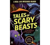Real-life Mysteries: Tales of Scary Beasts: Six Hair-Raising Mysteries to Investigate If You Dare!