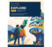 Real Life Ready Book 1: Explore: A Differentiated Life Skills Workbook for High School Special Education, Grades 9 & 10