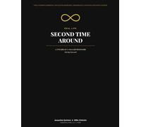 Real Life Second Time Around: A Relationship Workbook for Second Marriages, Remarriage & Starting Over After Divorce