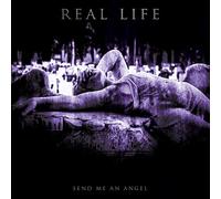 Real Life - Send Me An Angel