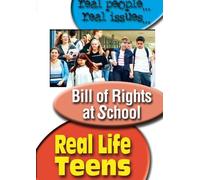 Real Life Teens:Bill of Rights - Real Life Teens: Bill of Rights