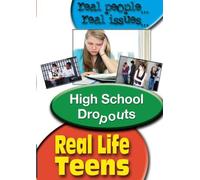 Real Life Teens: High School Dropouts
