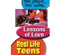 Real Life Teens:Lessons of Lov - Real Life Teens: Lessons of Lov