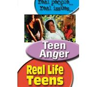 Real Life Teens:Teen Anger - Real Life Teens: Teen Anger