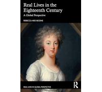 Real Lives in the Eighteenth Century: A Global Perspective