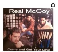 Real Mccoy - Come & Get Your Love