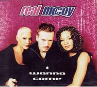 Real McCoy - I wanna come [Single-CD]