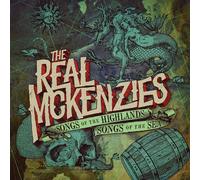 Real Mckenzies - Songs of the Highlands,Songs of the Sea
