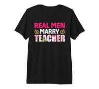Real Men Marry Teacher Flower Funny School Teachers Maglietta Premium