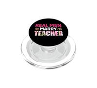Real Men Marry Teacher Flower Funny School Teachers PopSockets PopGrip per MagSafe