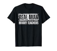 Real Men Marry Teachers Funny Teacher Husband Maglietta