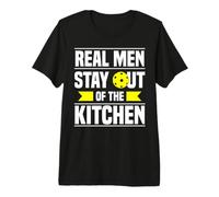 Real Men Stay out of The Kitchen Maglietta Premium