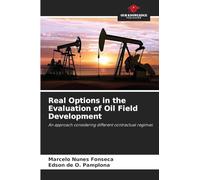 Real Options in the Evaluation of Oil Field Development: An approach considering different contractual regimes