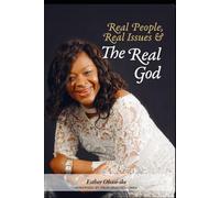 Real People Real Issues and the Real God